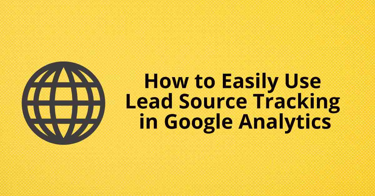 Lead source tracking in google analytics