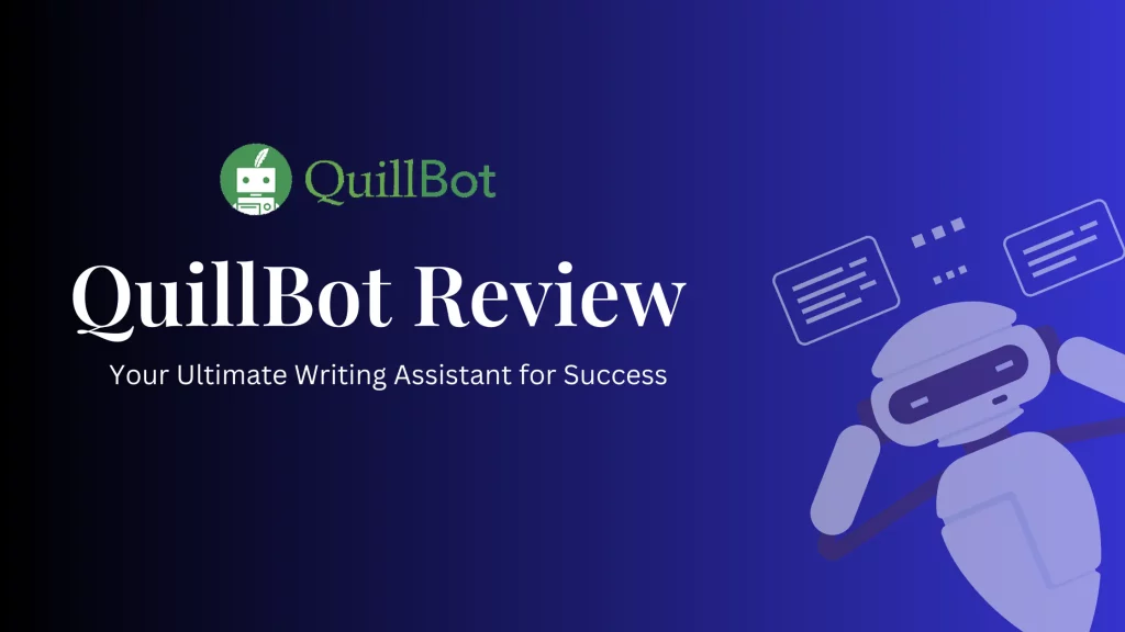 QuillBot Review 2023 Features, Extensions & Pricing